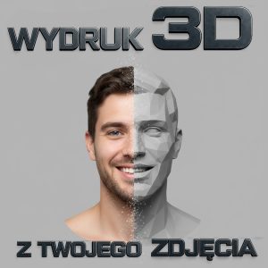 Wydruk 3D z Twojego Zdjęcia